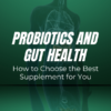 gut health probiotics